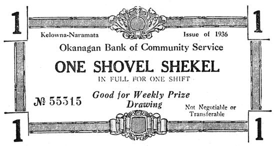 An illustration mimicking the format of a dollar bill. Text: Okanagan Bank of Community Service, One Shovel Shekel, in fill for one shift, Good for Weekly Prize Drawing, Not Negotiable or Transferable